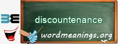 WordMeaning blackboard for discountenance